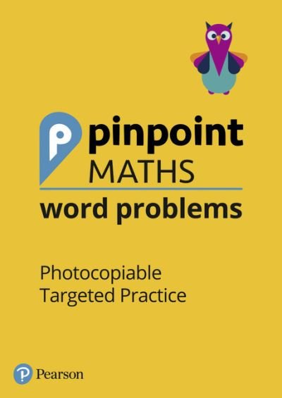 Cover for Steve Mills · Pinpoint Maths Word Problems Years 1 to 6 Teacher Book Pack: Photocopiable Targeted Practice - Pinpoint (Book) (2019)