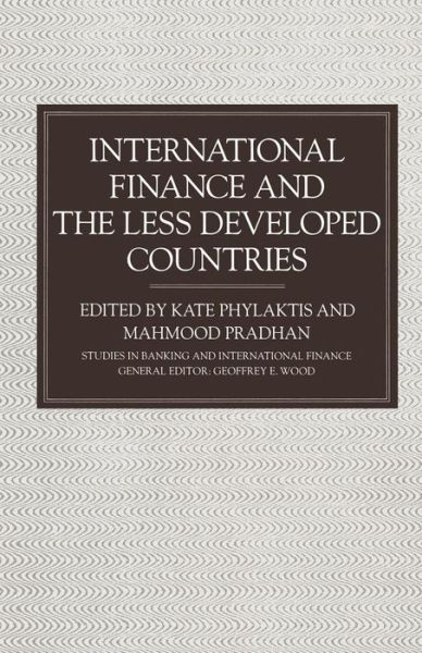 Cover for Kate Phylaktis · International Finance and the Less Developed Countries (Paperback Book) [1st ed. 1990 edition] (1990)