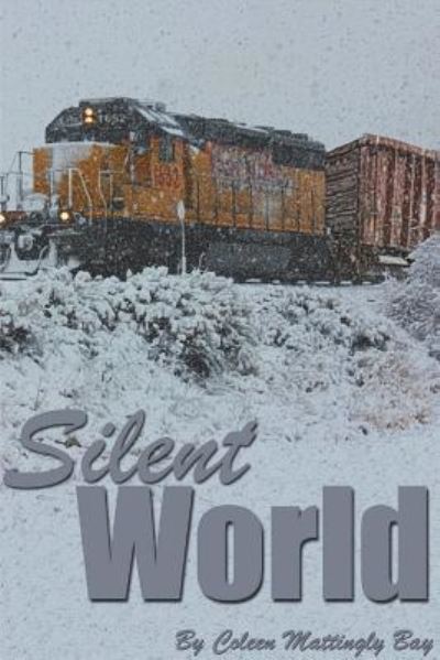 Cover for Coleen Mattingly Bay · Silent World (Paperback Book) (2019)