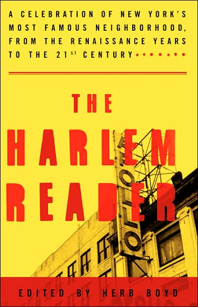 Cover for Herb Boyd · The Harlem Reader: a Celebration of New York's Most Famous Neighborhood, from the Renaissance Years to the 21st Century (Taschenbuch) (2003)