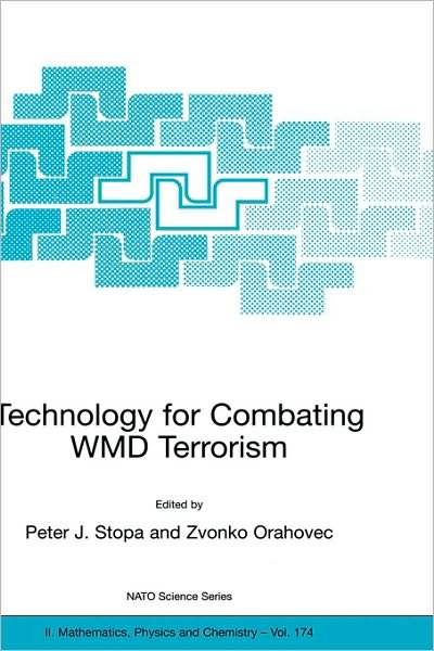 Cover for Peter J Stopa · Technology for Combating WMD Terrorism - NATO Science Series II: Mathematics, Physics and Chemistry (Hardcover Book) [2004 edition] (2004)