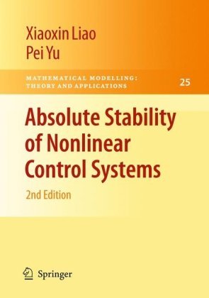 Cover for Xiaoxin Liao · Absolute Stability of Nonlinear Control Systems - Mathematical Modelling: Theory and Applications (Gebundenes Buch) [2nd Ed. 2008 edition] (2008)