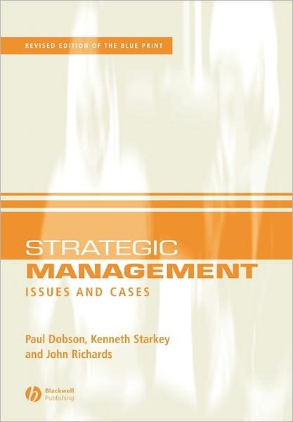 Cover for Dobson, Paul W. (Loughborough University, UK) · Strategic Management: Issues and Cases (Pocketbok) (2004)