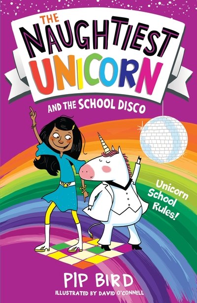 Cover for Pip Bird · The Naughtiest Unicorn and the School Disco - The Naughtiest Unicorn series (Pocketbok) (2019)