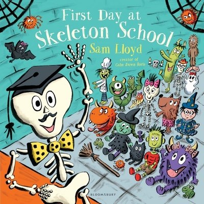 Cover for Sam Lloyd · First Day at Skeleton School (Hardcover bog) (2017)