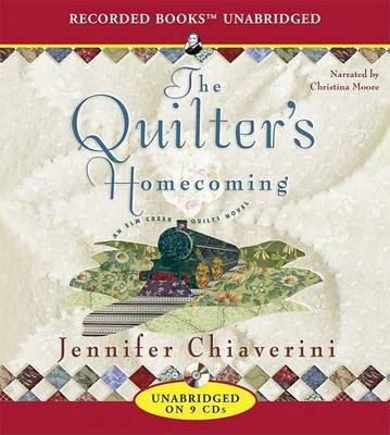 Cover for Jennifer Chiaverini · The Quilter's Homecoming (Elm Creek Quilts Series, Book 10) (Hörbok (CD)) (2007)
