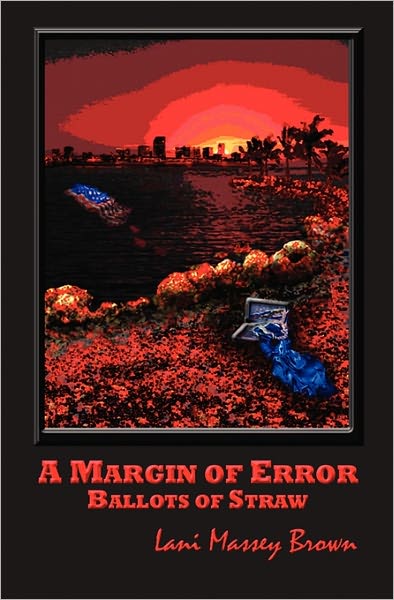 Cover for Lani Brown · A Margin of Error: Ballots of Straw, 2008 (Paperback Book) (2008)