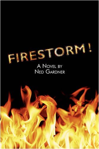 Cover for Ned Gardner · Firestorm! (Paperback Book) (2009)