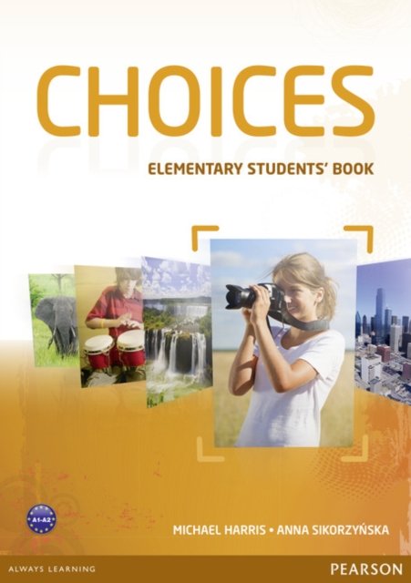Cover for Michael Harris · Choices Elementary Students' Book &amp; MyLab PIN Code Pack - Choices (Buch) (2013)