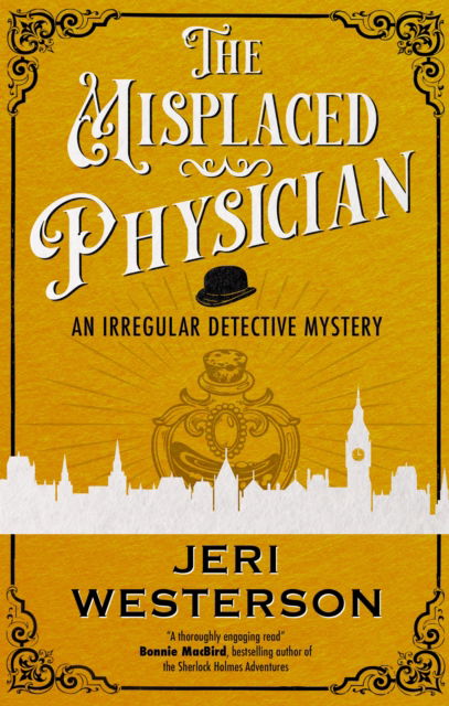 Cover for Jeri Westerson · The Misplaced Physician - An Irregular Detective mystery (Hardcover Book) [Main edition] (2025)