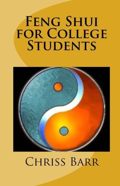 Cover for Chriss Barr · Feng Shui for College Students (Paperback Bog) (2009)