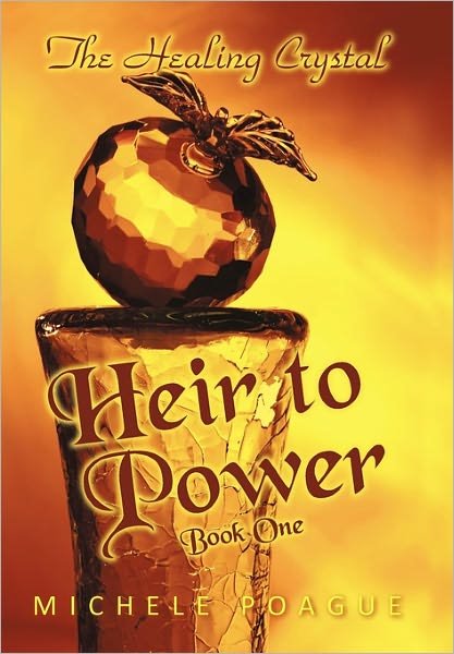 Cover for Michele Poague · Heir to Power: Book One (Innbunden bok) (2010)