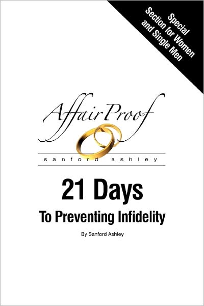 Cover for Sanford Ashley · Affair Proof: 21 Days to Preventing Infidelity (Paperback Book) (2010)