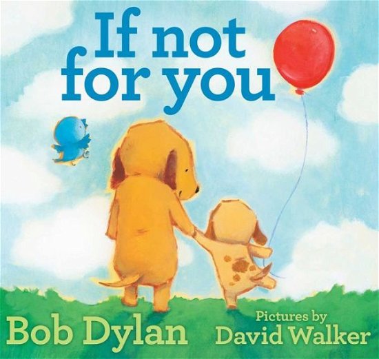 Cover for Dylan · If Not for You (Hardcover bog) (2016)