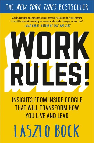 Work Rules - Laszlo Bock - Books - Grand Central Publishing - 9781455554812 - January 10, 2023