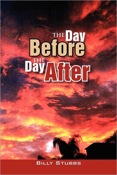 Cover for Billy Stubbs · The Day Before the Day After (Paperback Book) (2011)