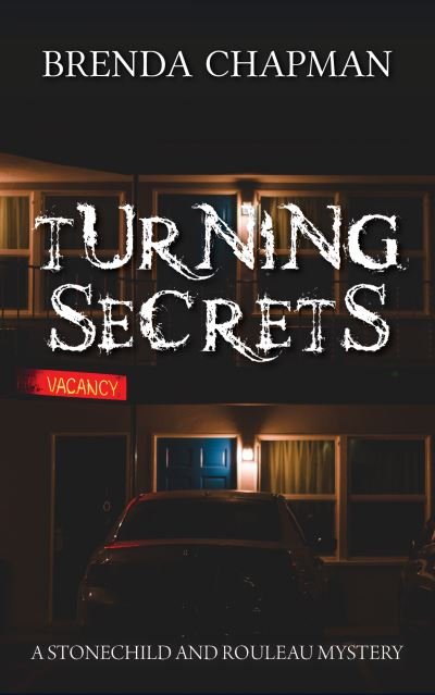 Cover for Brenda Chapman · Turning Secrets: A Stonechild and Rouleau Mystery - A Stonechild and Rouleau Mystery (Paperback Book) (2019)