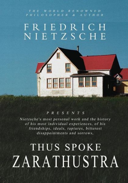 Thus Spoke Zarathustra - Friedrich Wilhelm Nietzsche - Books - Createspace Independent Publishing Platf - 9781460970812 - March 10, 2011