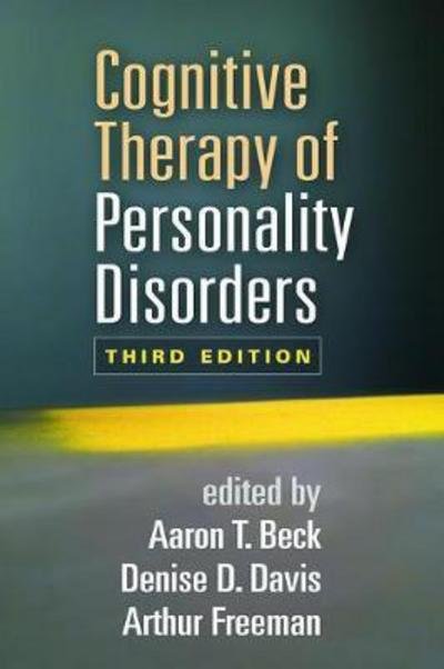 Cover for Beck, Aaron T., M.D. · Cognitive Therapy of Personality Disorders, Third Edition (Paperback Book) (2016)
