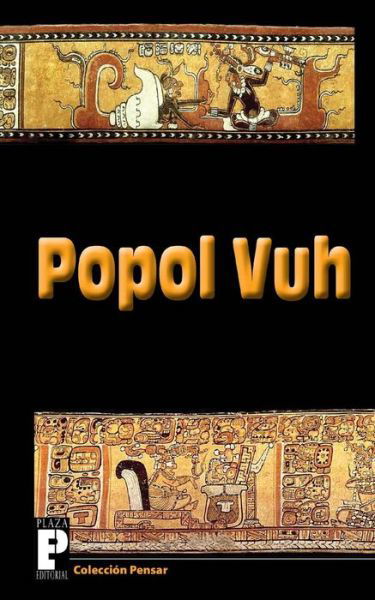 Popol Vuh - Anonimo - Książki - Createspace - 9781468156812 - 2 stycznia 2012