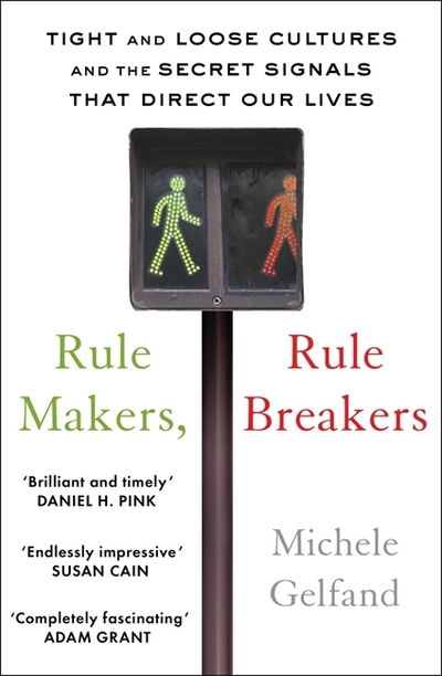 Cover for Michele J. Gelfand · Rule Makers, Rule Breakers: Tight and Loose Cultures and the Secret Signals That Direct Our Lives (Paperback Book) (2020)