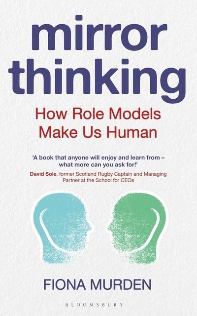 Cover for Murden Fiona Murden · Mirror Thinking : How Role Models Make Us Human (Pocketbok) (2020)