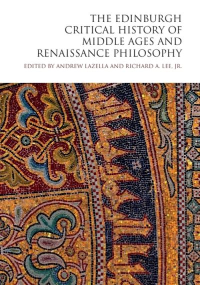 Cover for Lee  Richard a · The Edinburgh Critical History of Middle Ages and Renaissance Philosophy - The Edinburgh Critical History of Philosophy (Taschenbuch) (2025)