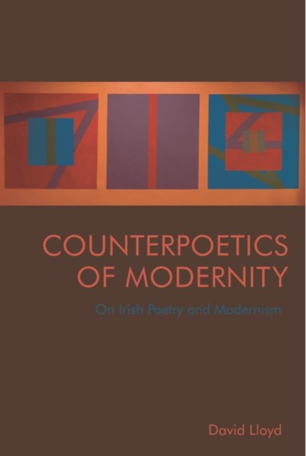 Cover for David Lloyd · Counterpoetics of Modernity: On Irish Poetry and Modernism (Paperback Book) [85,219 edition] (2023)