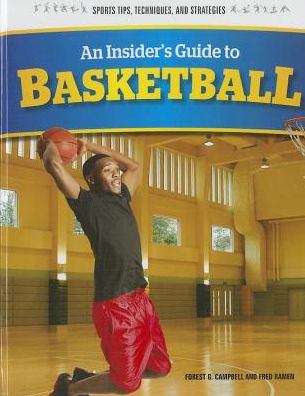 Cover for Fred Ramen · An Insider's Guide to Basketball (Sports Tips, Techniques, and Strategies) (Hardcover Book) (2014)