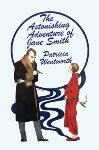 Cover for Patricia Wentworth · The Astonishing Adventure of Jane Smith (Paperback Bog) (2022)