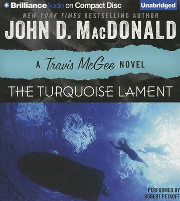 Cover for John D. Macdonald · The Turquoise Lament (Travis Mcgee Mysteries) (Audiobook (CD)) [Unabridged edition] (2013)