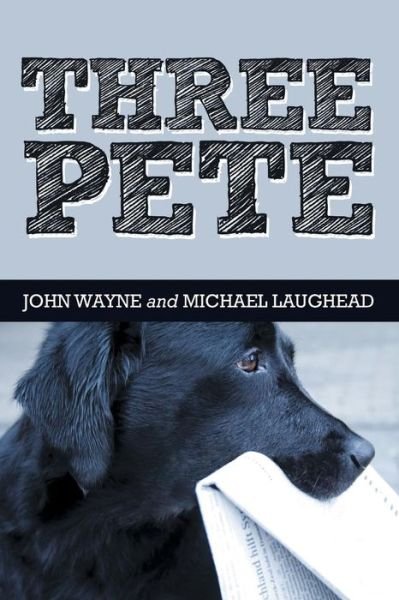Cover for John Wayne · Three Pete (Paperback Bog) (2014)