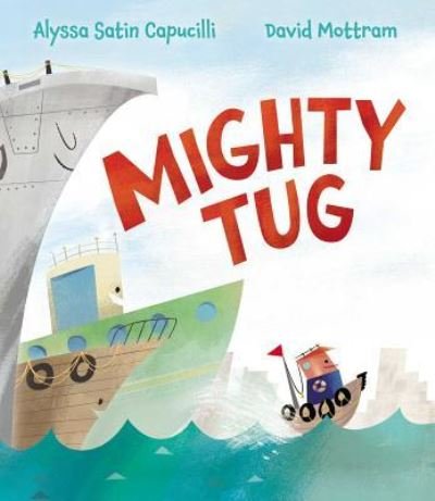Cover for Alyssa Satin Capucilli · Mighty Tug (Bok) [First edition. edition] (2018)