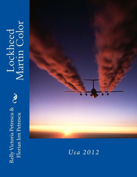 Cover for Relly Victoria Petrescu · Lockheed Martin Color: USA 2012 (Pocketbok) (2012)