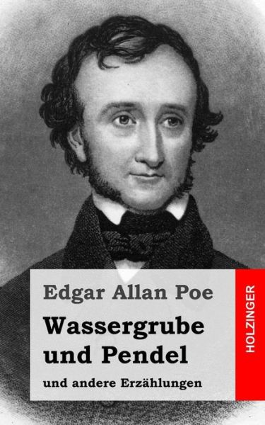 Cover for Edgar Allan Poe · Wassergrube Und Pendel: Und Andere Erzahlungen (Paperback Book) (2013)