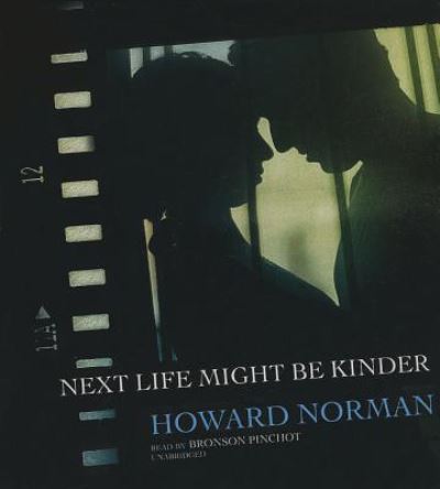 Cover for Howard Norman · Next Life Might Be Kinder (CD) (2014)