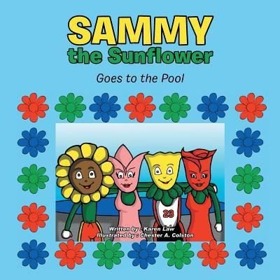Cover for Karen Law · Sammy the Sunflower: Goes to the Pool (Pocketbok) (2018)