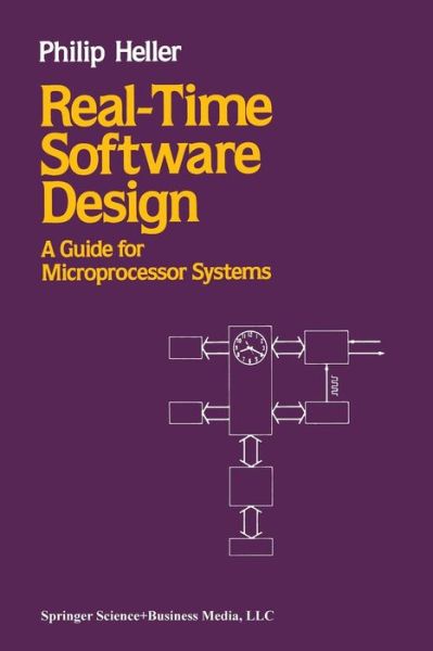 Cover for Heller · Real-Time Software Design: A Guide for Microprocessor Systems (Paperback Bog) [Softcover reprint of the original 1st ed. 1987 edition] (2013)