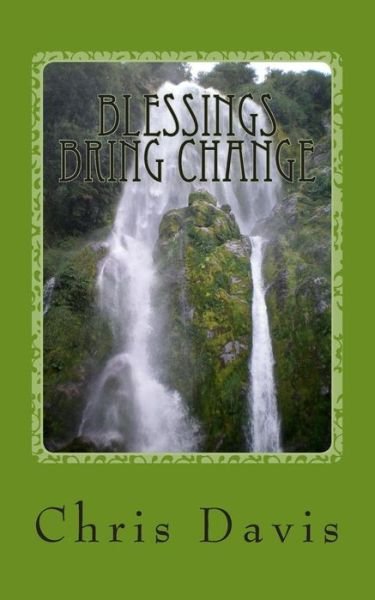 Cover for Chris Davis · Blessings Bring Change (Pocketbok) (2013)
