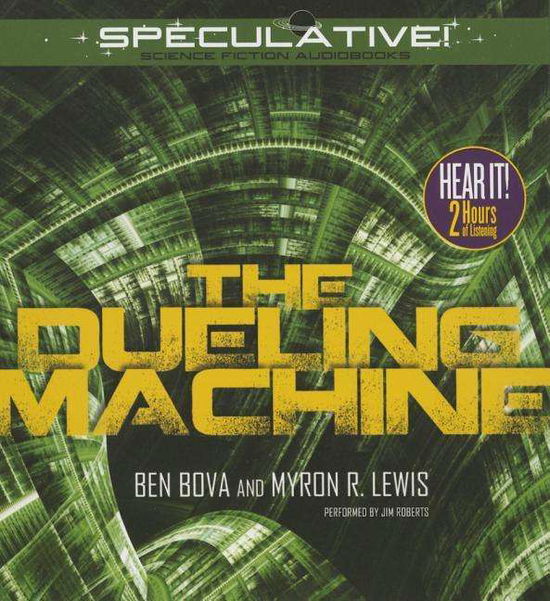 The Dueling Machine - Ben Bova - Music - Speculative! - 9781491590812 - April 21, 2015