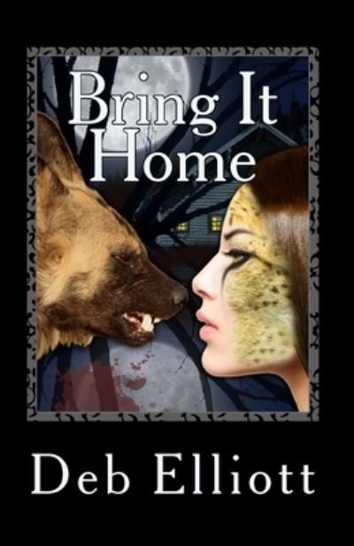 Cover for Deb Elliott · Bring It Home (Paperback Bog) (2013)