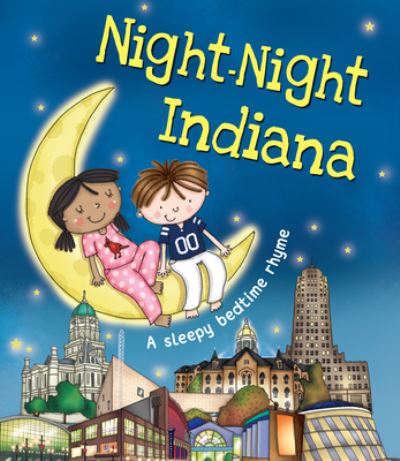 Night-Night Indiana - Katherine Sully - Books - Sourcebooks Wonderland - 9781492647812 - April 4, 2017