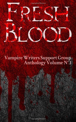 Cover for Donna Fernstrom · Fresh Blood: Vampire Writers Support Group Anthology No.1 (Volume 1) (Paperback Book) (2013)