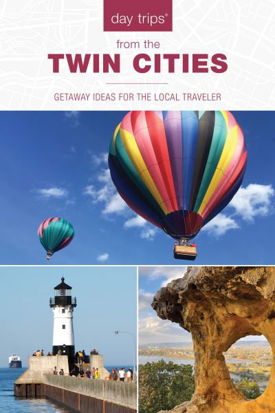 Lisa Meyers McClintick · Day Trips® from the Twin Cities: Getaway Ideas for the Local Traveler - Day Trips Series (Paperback Book) [Second edition] (2024)