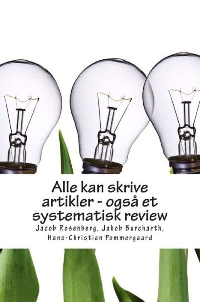 Cover for Jacob Rosenberg · Alle Kan Skrive Artikler - Ogsa et Systematisk Review (Paperback Book) (2014)