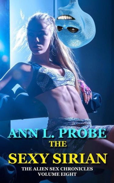 Cover for Ann L Probe · The Sexy Sirian (Paperback Book) (2013)