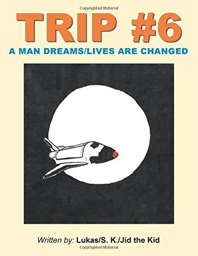 Cover for Jid the Kid · Trip #6: a Man Dreams / Lives Are Changed (Paperback Bog) (2014)