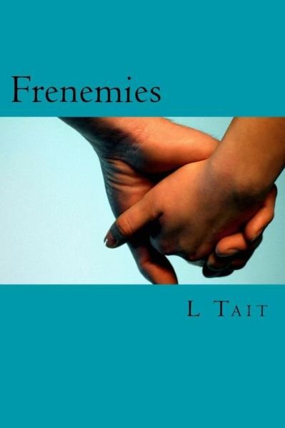 Cover for L Tait · Frenemies (Paperback Book) (2014)