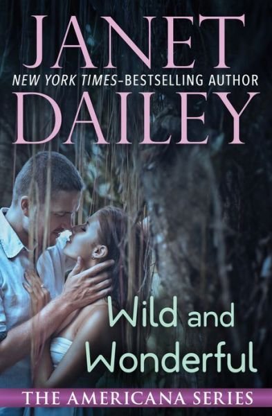 Cover for Janet Dailey · Wild and Wonderful - The Americana Series (Pocketbok) (2014)