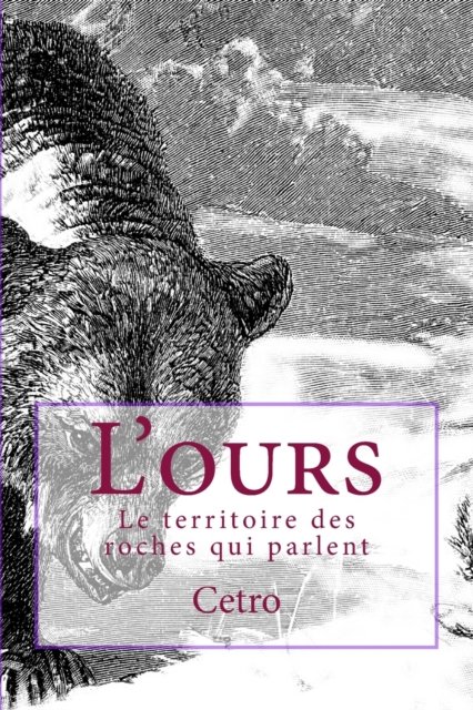 Cover for Cetro · L'ours: Le territoire des roches qui parlent (Pocketbok) (2014)